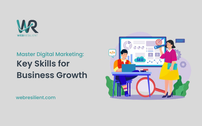 Top Digital Marketing Skills Every Business Needs To Focus On